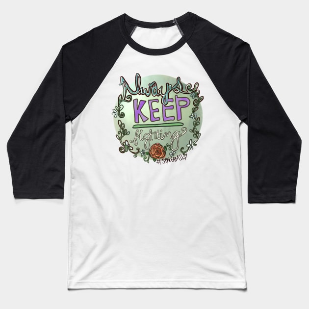 Supernatural Always Keep Fighting Sticker Baseball T-Shirt by meganellyse